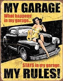 My Garage My Rules Tin Sign