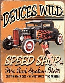 Deuces Wild Speed Shop Tin Sign